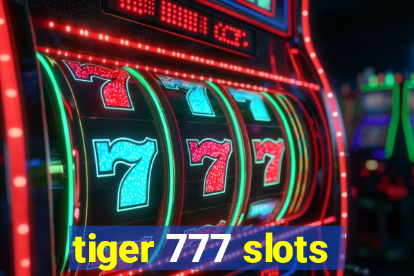 tiger 777 slots